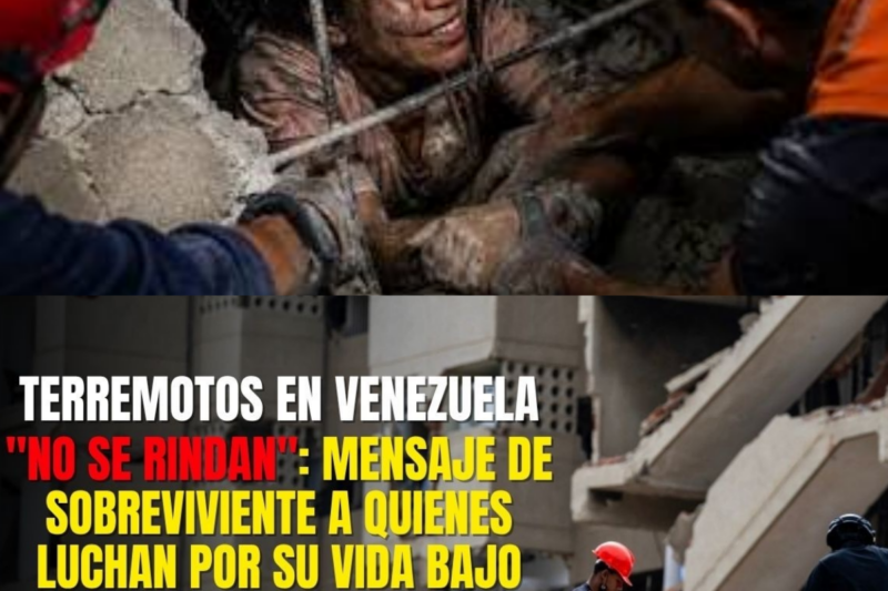“No se rindan”: mensaje de sobreviviente a quienes luchan por su vida bajo escombros en Venezuela